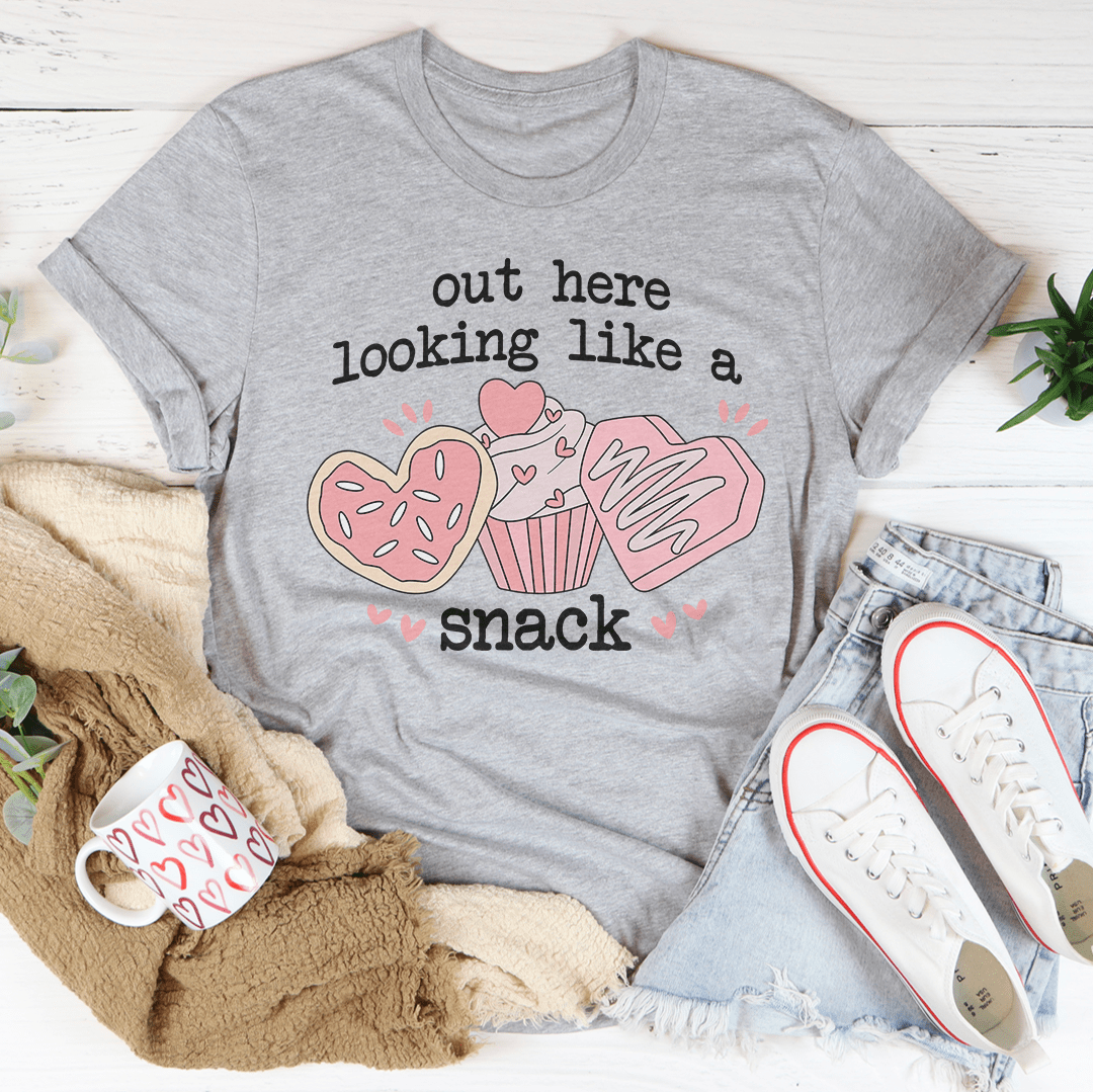 Out Here Looking Like A Snack Tee-1